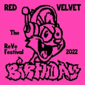Red Velvet — Birthday «Новый Альбом 2022»