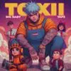 Toxi$ (Ft. Big Baby Tape) – БЕСИТСЯ